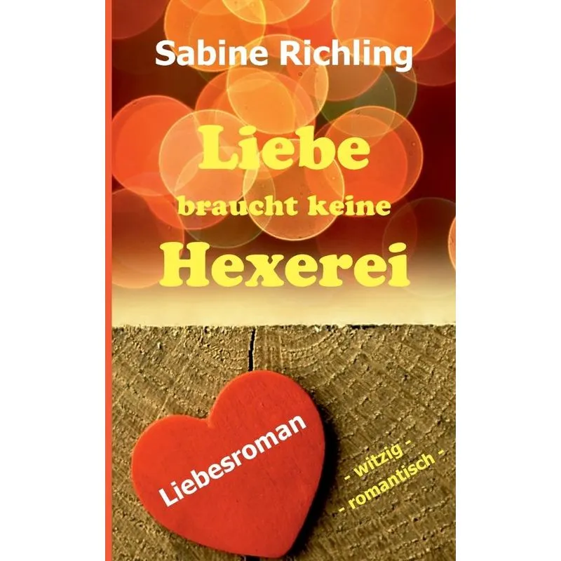 Liebe braucht keine Hexerei