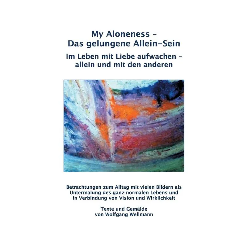 My Aloneness - Das gelungene Allein-Sein