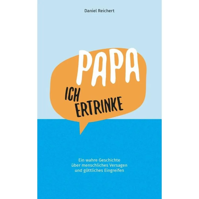 Papa, ich ertrinke