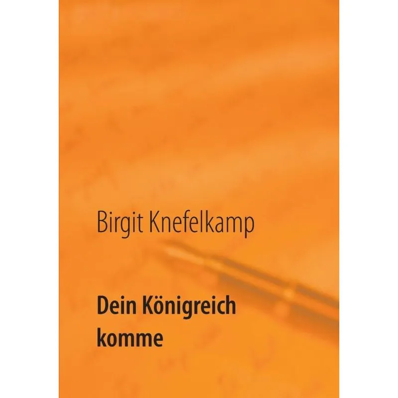 Dein Königreich komme