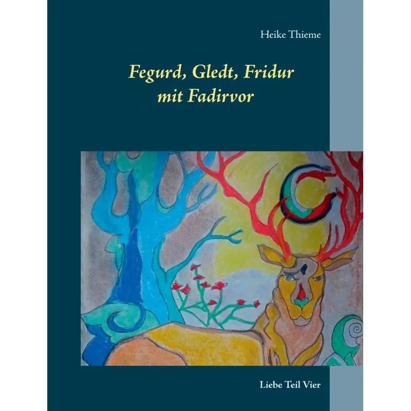 Fegurd, Gledt, Fridur mit Fadirvor
