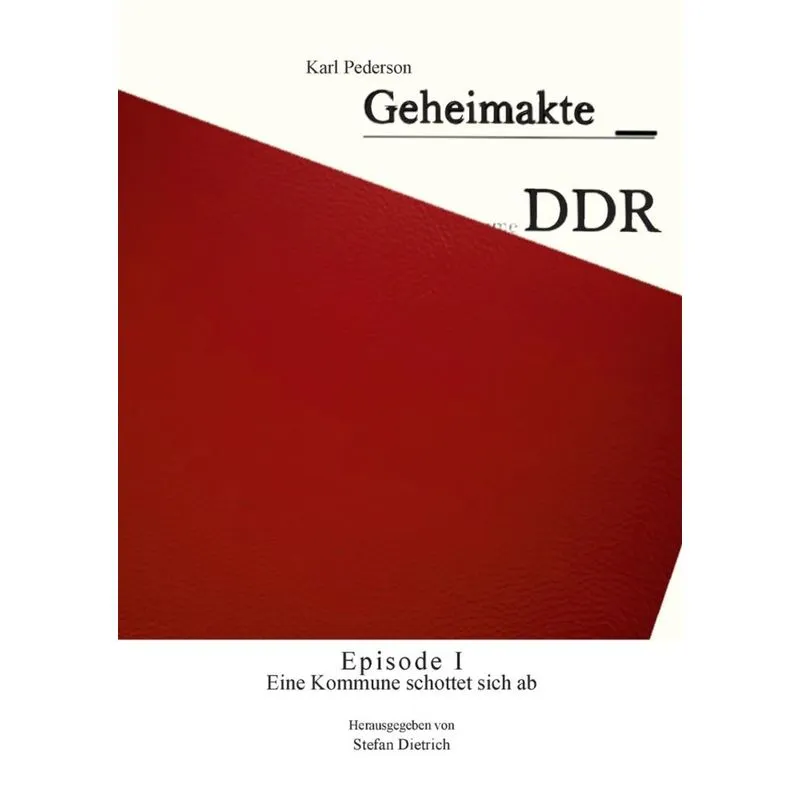 Geheimakte DDR - Episode I