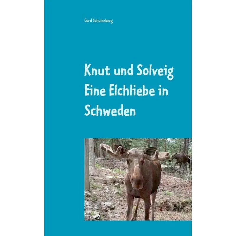 Knut der Elch und Solveig