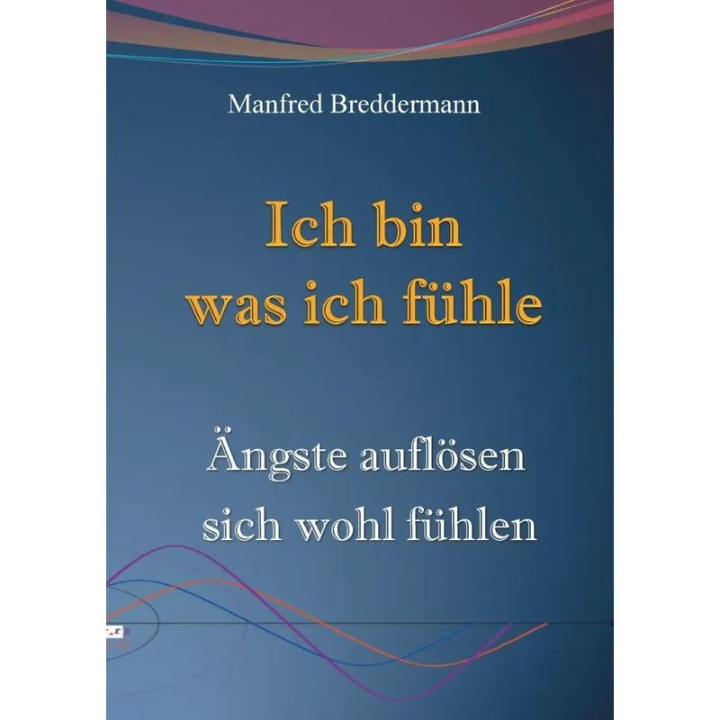 Ich bin was ich fühle