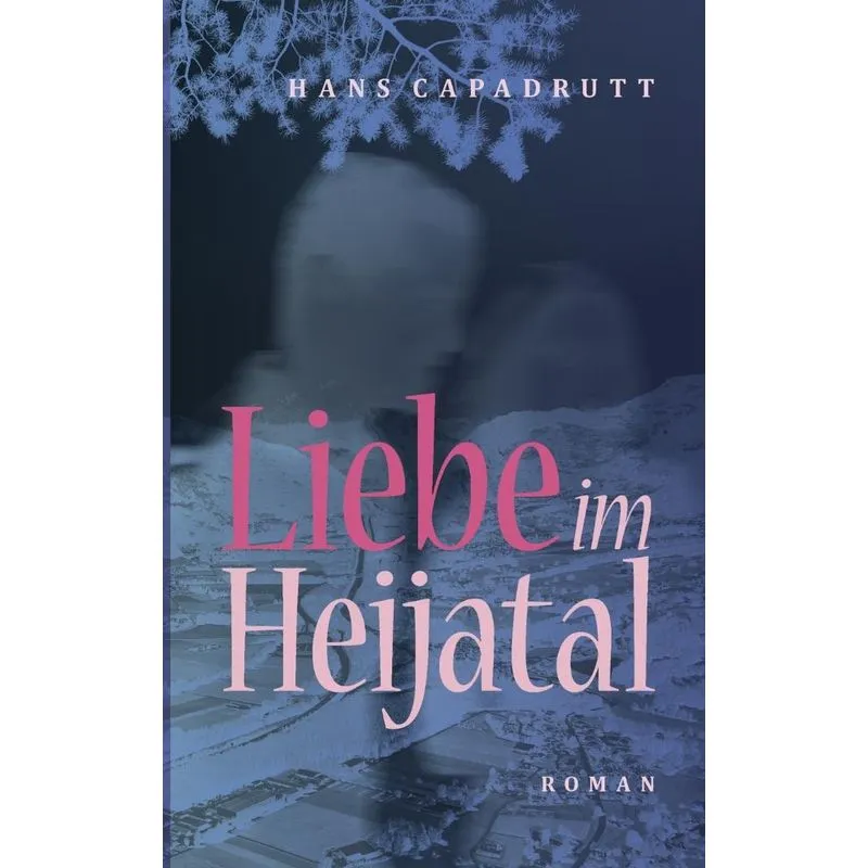 Liebe im Heijatal