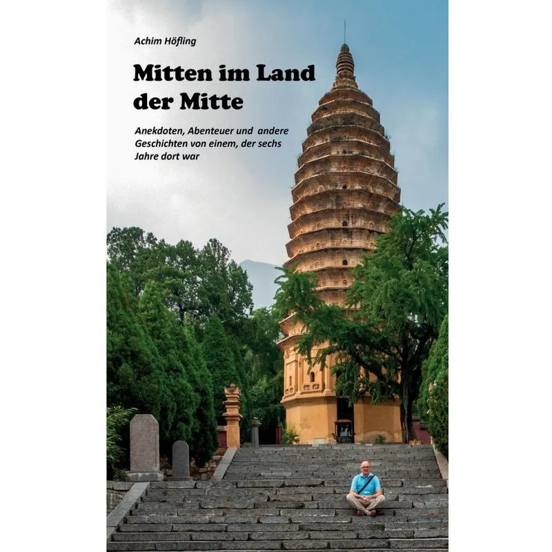 Mitten im Land der Mitte