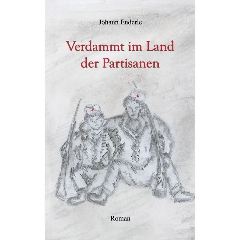 Verdammt im Land der Partisanen