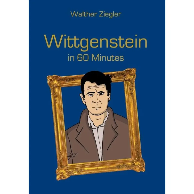 Wittgenstein in 60 Minutes