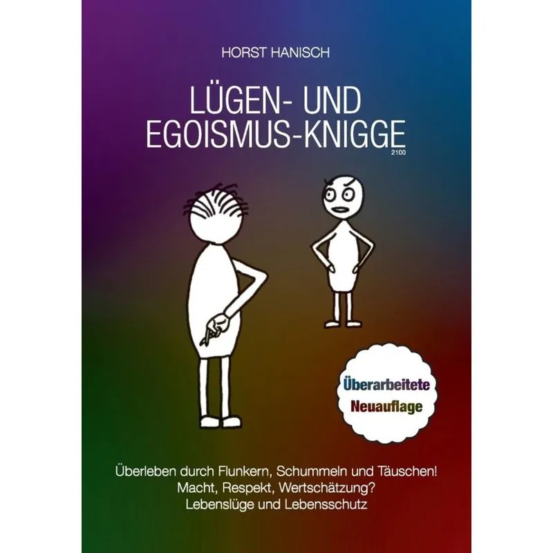 Lügen- und Egoismus-Knigge 2100