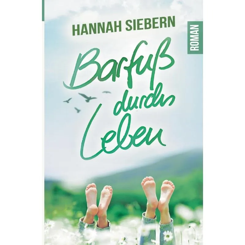 Barfuß durchs Leben