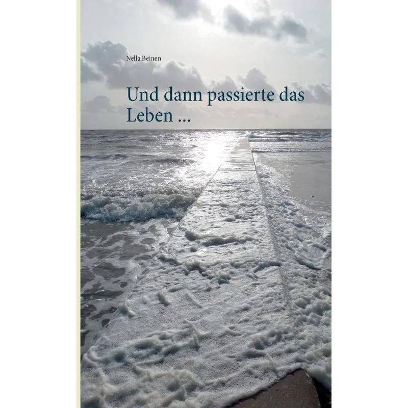 Und dann passierte das Leben ...