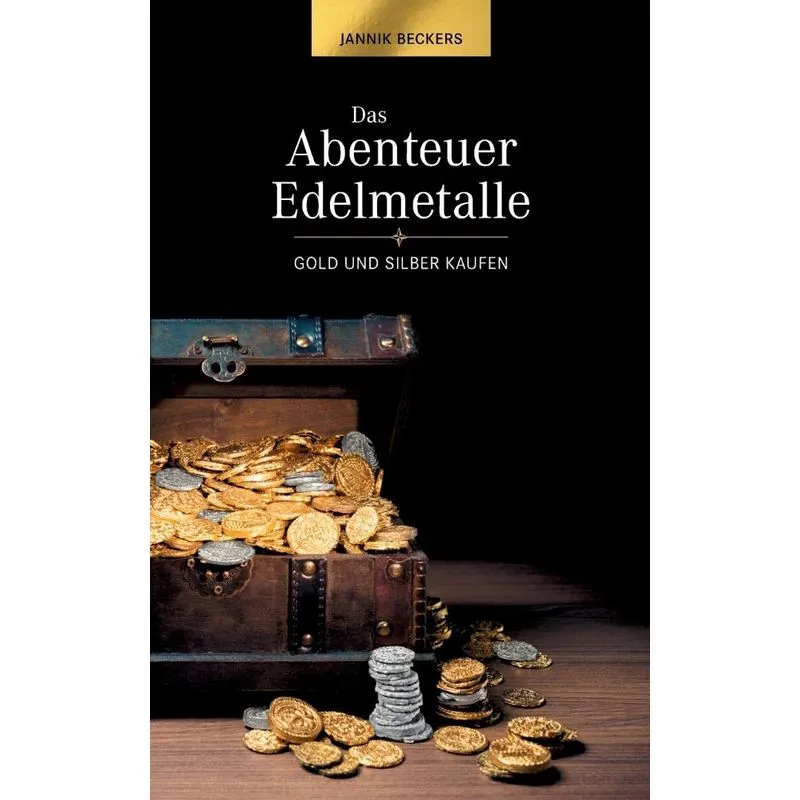 Das Abenteuer Edelmetalle