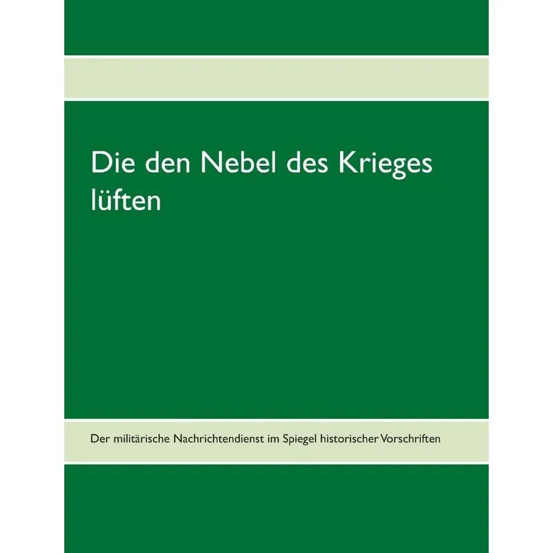 Die den Nebel des Krieges lüften