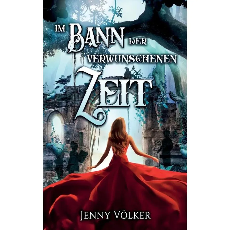 Im Bann der verwunschenen Zeit