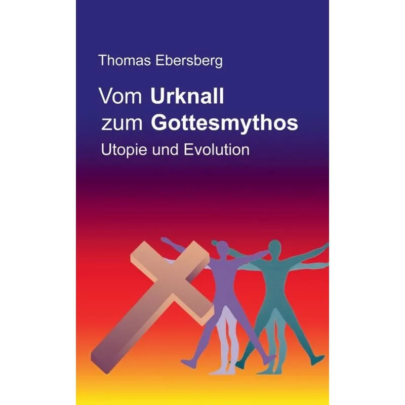 Vom Urknall zum Gottesmythos