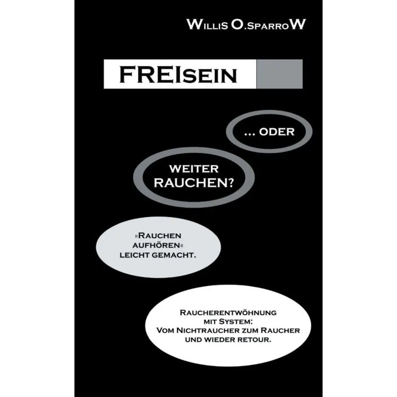 FREIsein ... oder weiterRAUCHEN?