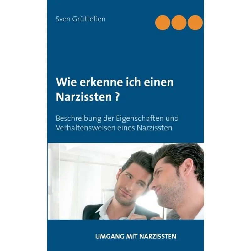 Wie erkenne ich einen Narzissten ?