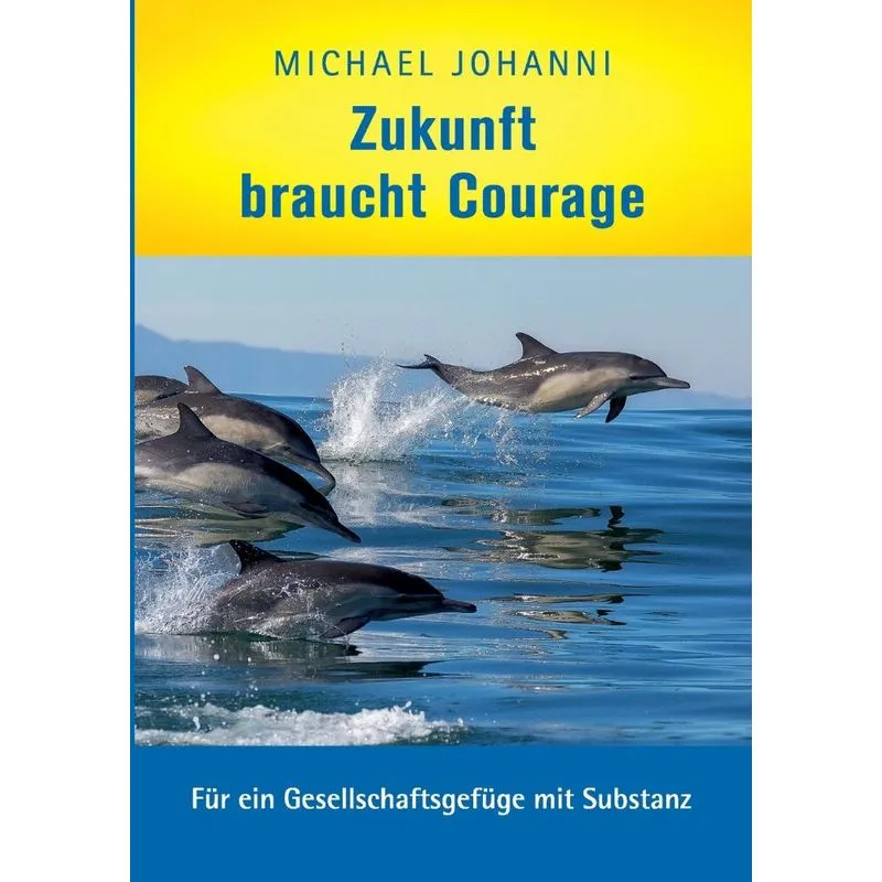 Zukunft braucht Courage