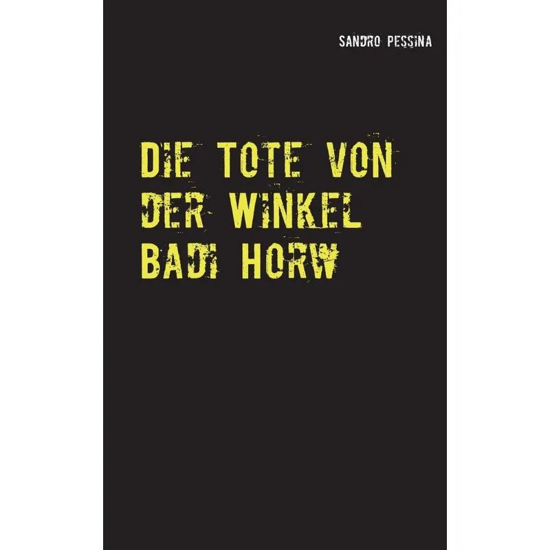 Die Tote von der Winkel Badi Horw