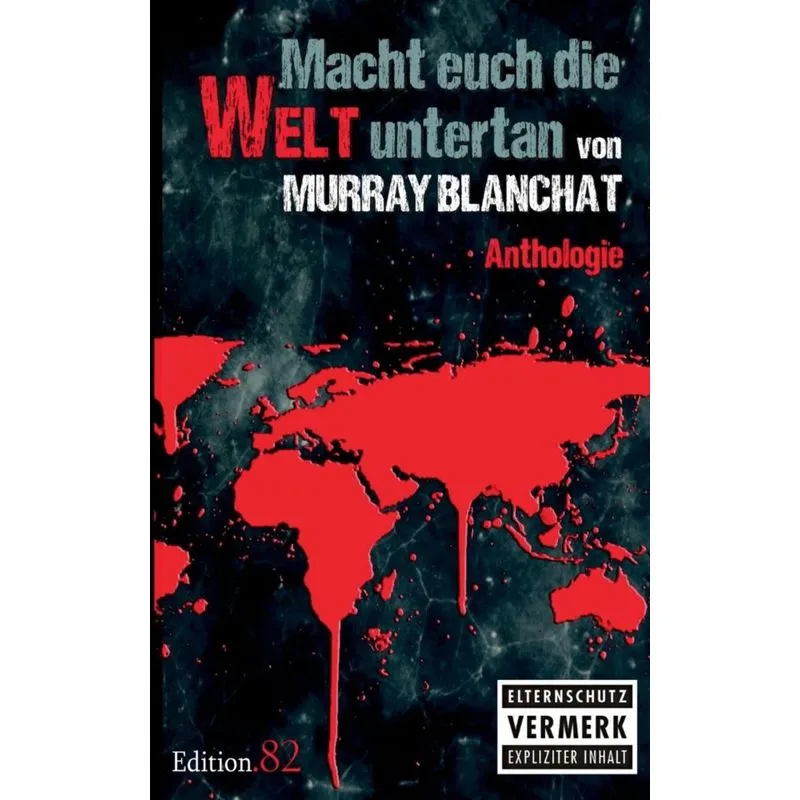 Macht euch die Welt untertan
