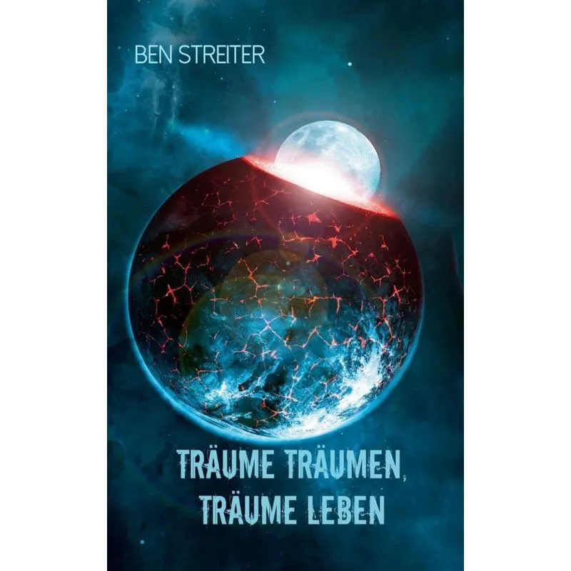 Träume träumen, Träume leben