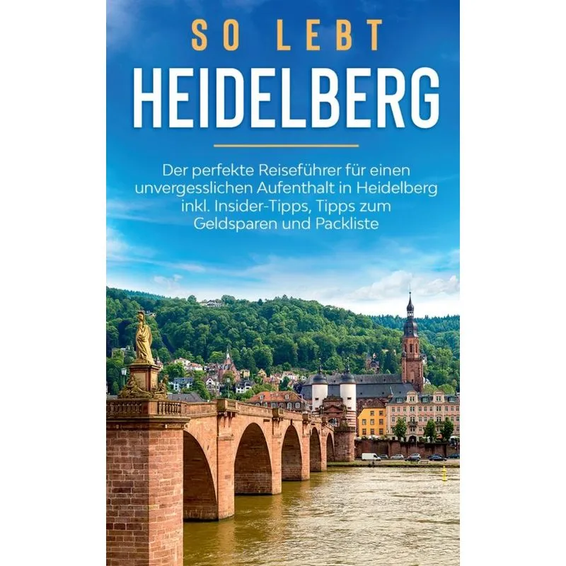 So lebt Heidelberg