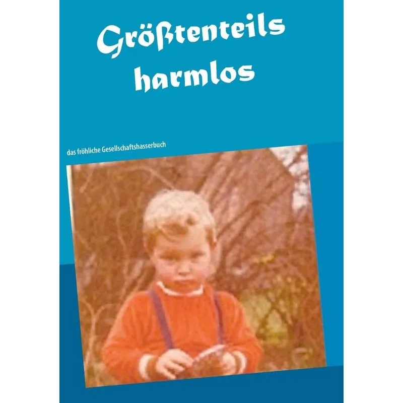 Größtenteils harmlos