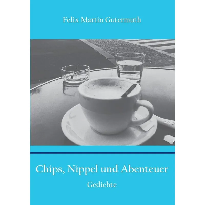 Chips, Nippel und Abenteuer