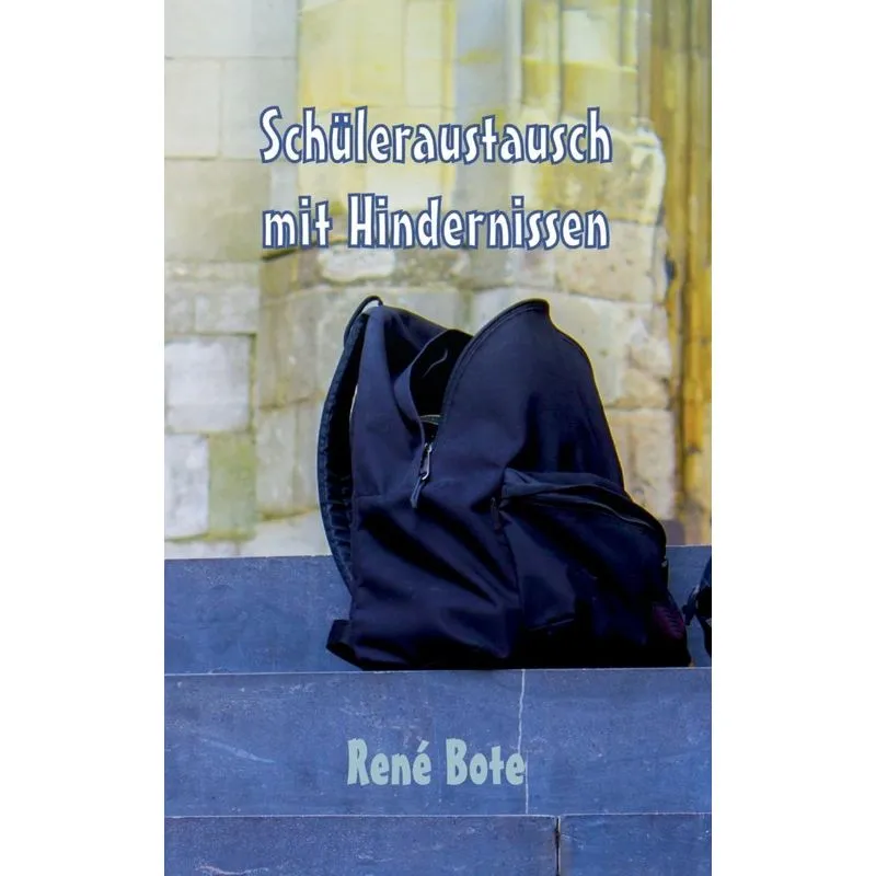 Schüleraustausch mit Hindernissen