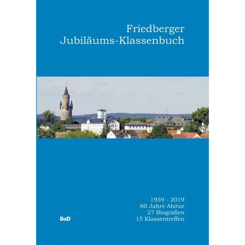 Friedberger Jubiläums-Klassenbuch
