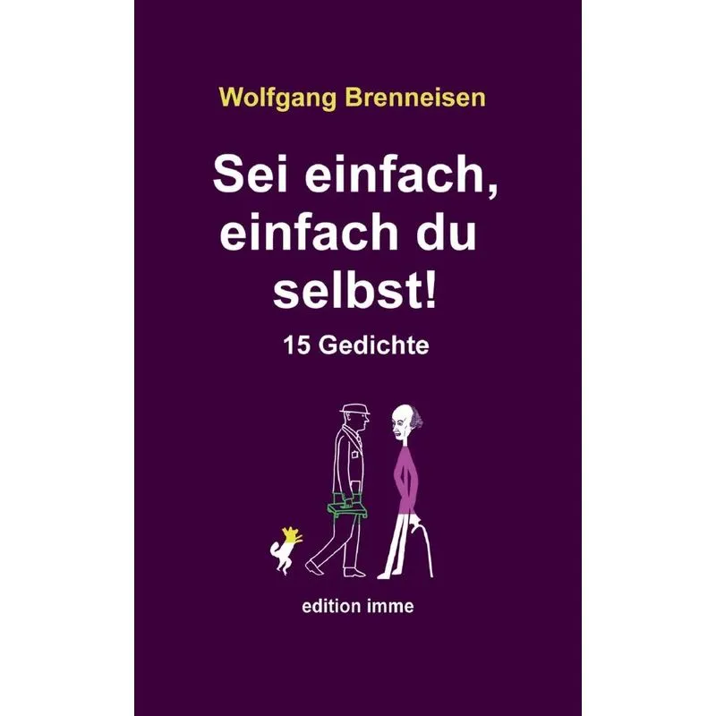 Sei einfach, einfach du selbst!