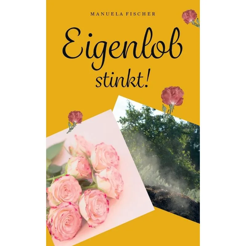 Eigenlob stinkt