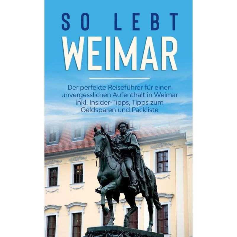 So lebt Weimar
