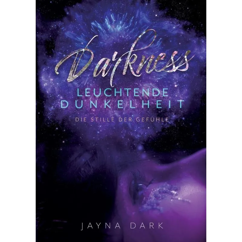 Darkness - Leuchtende Dunkelheit