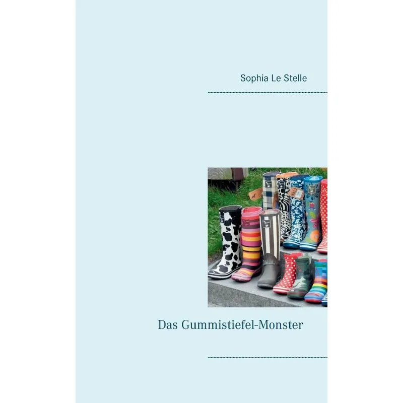 Das Gummistiefel-Monster