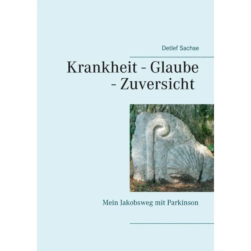 Krankheit - Glaube - Zuversicht