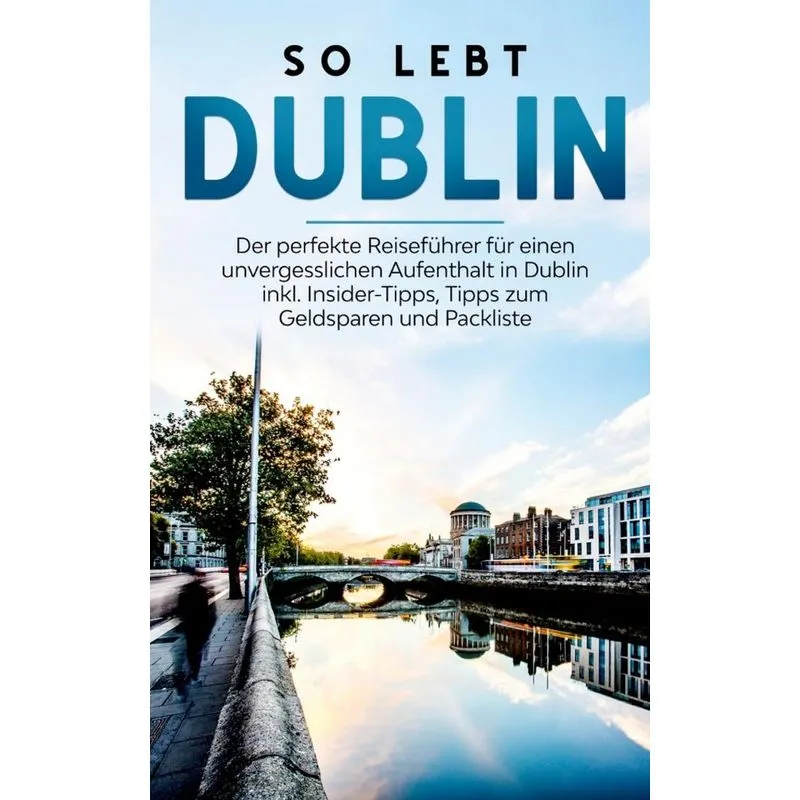 So lebt Dublin