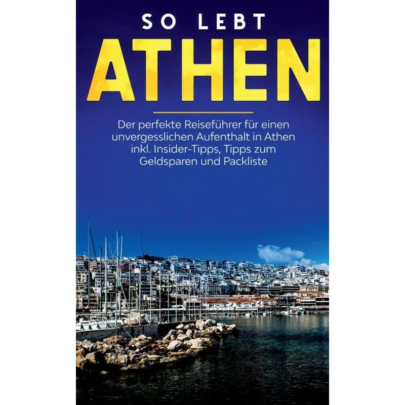 So lebt Athen