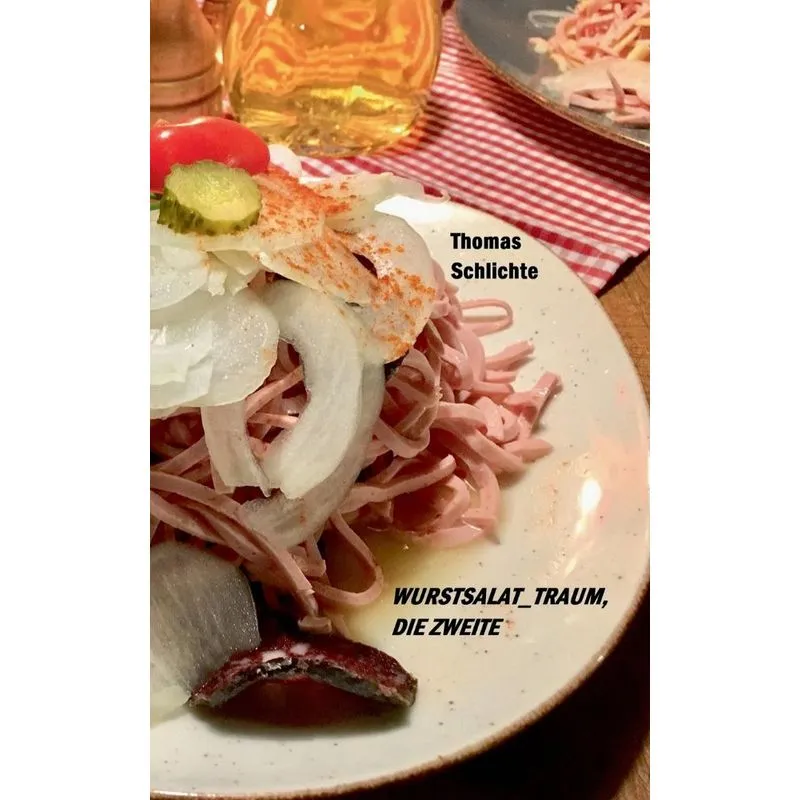 wurstsalat_traum, die Zweite. wurstsalat_traum, die Zweite