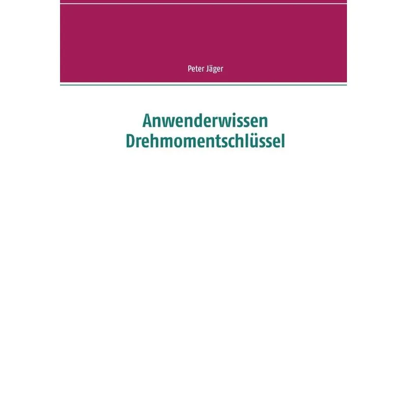 Anwenderwissen Drehmomentschlüssel