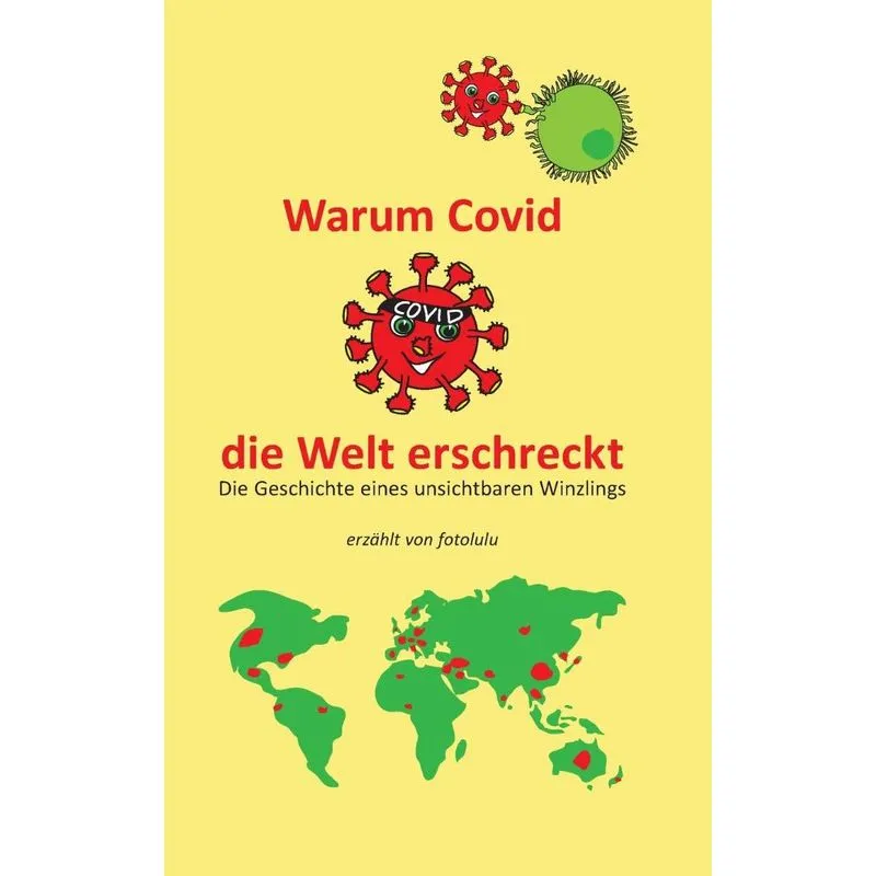 Warum Covid die Welt erschreckt