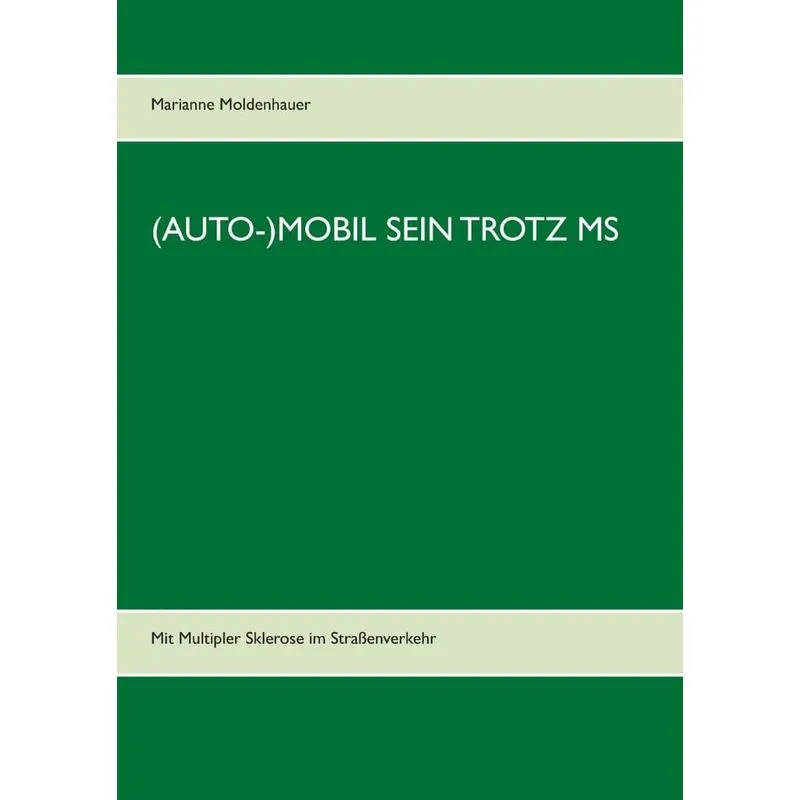 (Auto-)Mobil sein trotz MS
