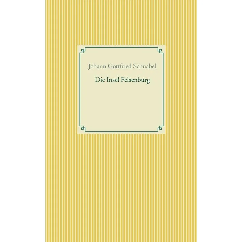 Die Insel Felsenburg