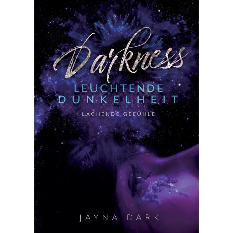 Darkness - Leuchtende Dunkelheit