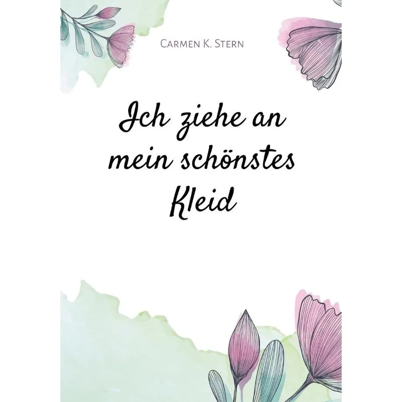 Ich ziehe an mein schönstes Kleid