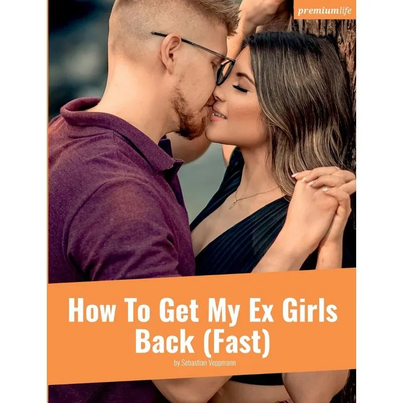 How To Get My Ex Girls Back (Fast)