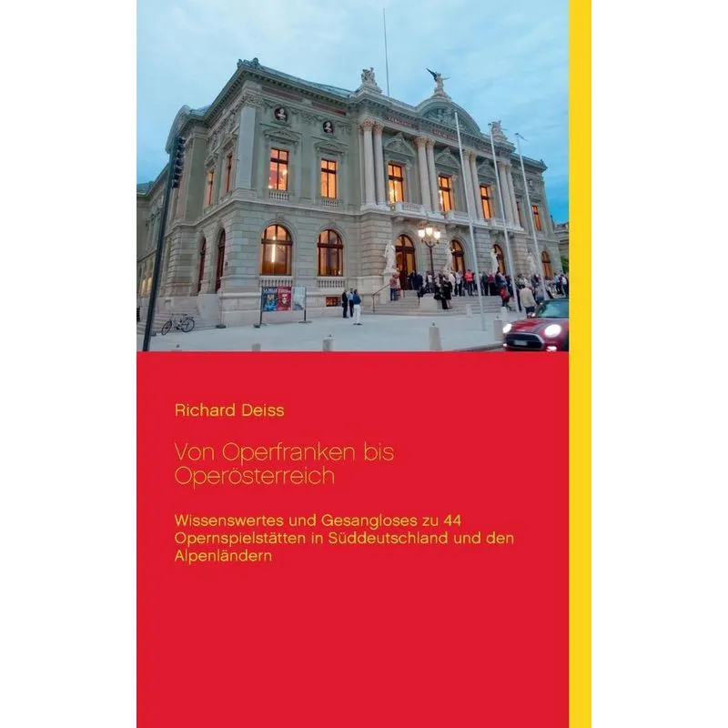 Von Operfranken bis Operösterreich
