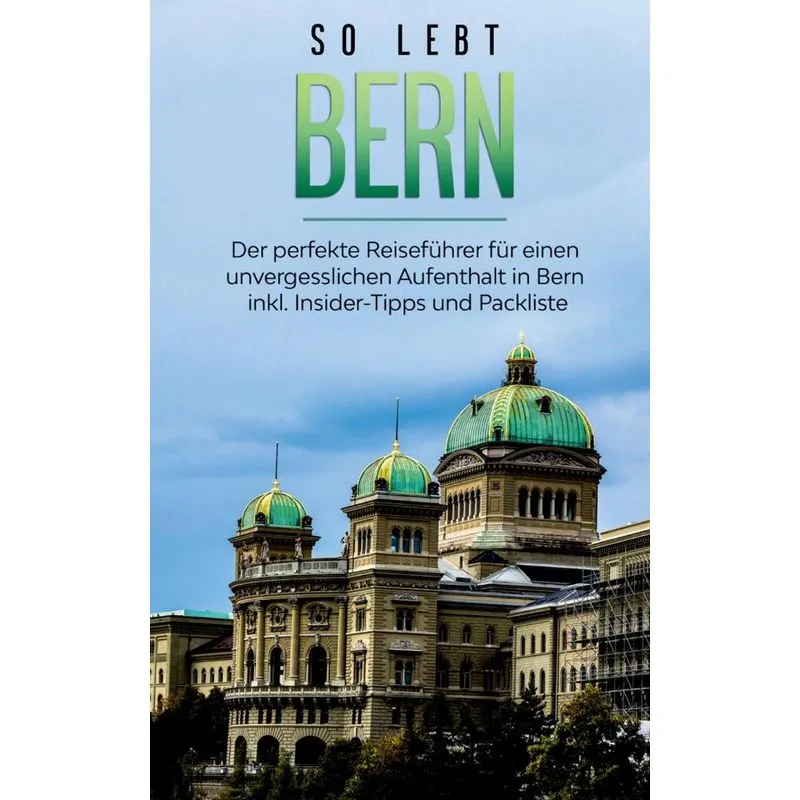 So lebt Bern