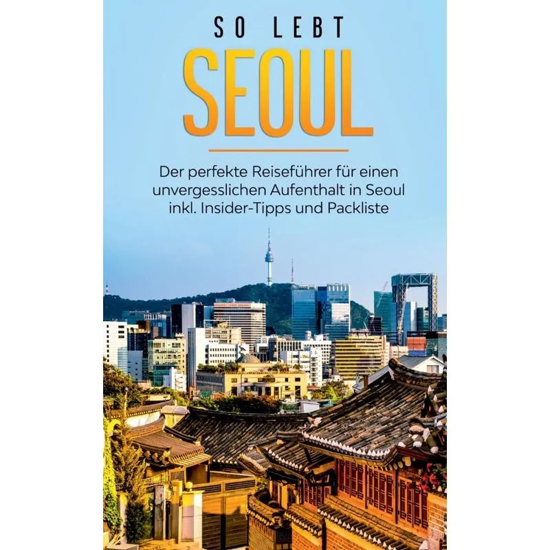 So lebt Seoul