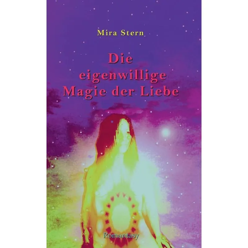 Die eigenwillige Magie der Liebe